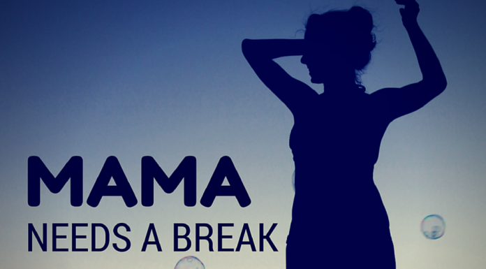 Mama Needs a Break!
