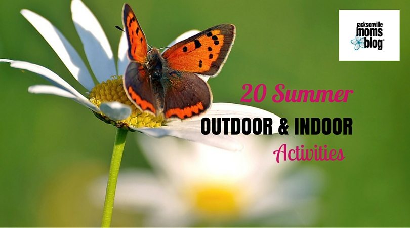 20 Summer Outdoor and Indoor Activities