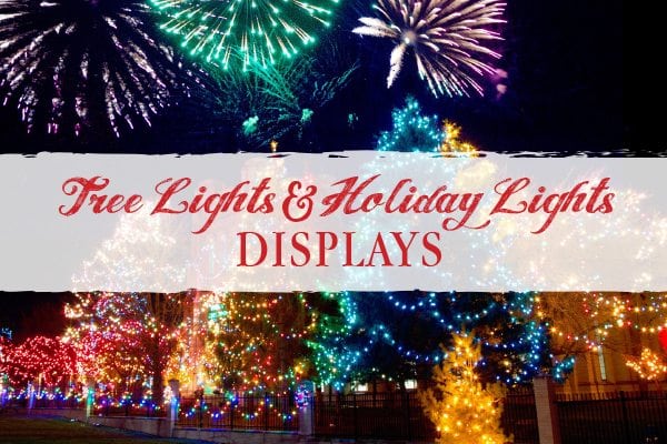 Guide to Tree Lightings and Holiday Light Displays