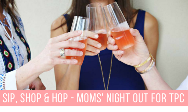 Sip, Shop & Hop Moms’ Night Out