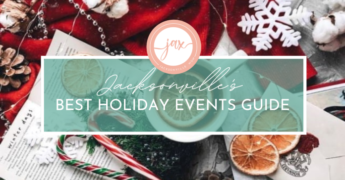 Jacksonville’s BEST Holiday Events In Our Ultimate Guide