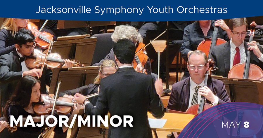Jacksonville Symphony Youth Orchestra Major/Minor | Jacksonville Center for the Performing Arts