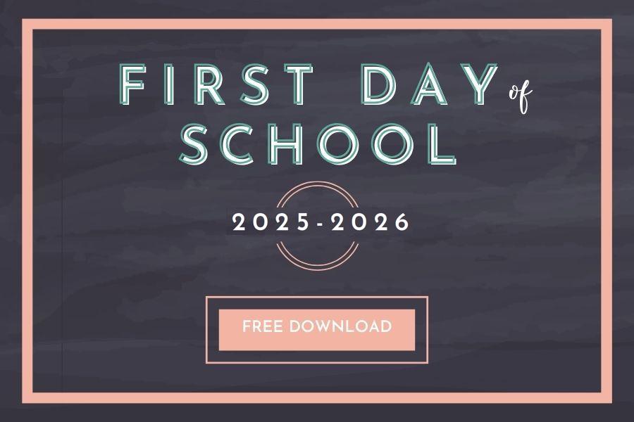 Free First Day of School Printables for 2025–2026