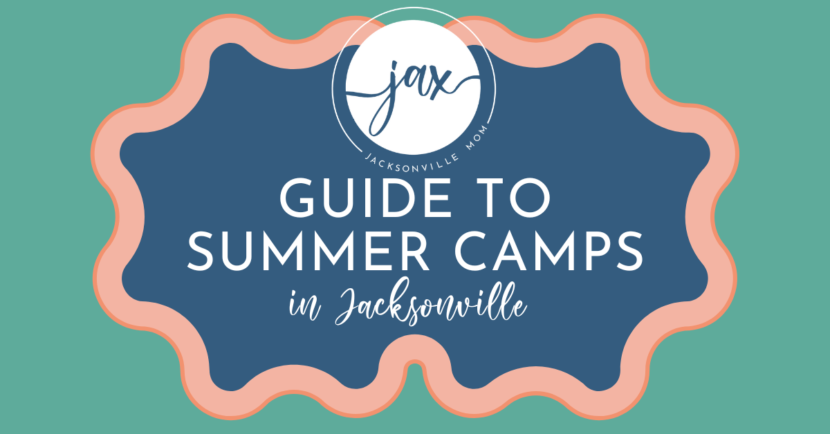 Jacksonville Mom's Guide to Summer Camps in Jacksonville