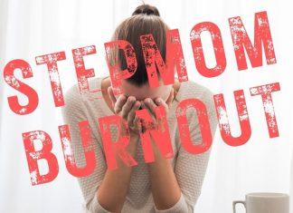 Stepmom Burnout stepmom